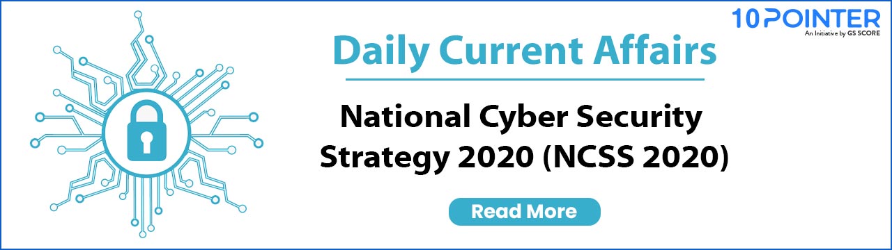 Daily Current Affairs National Cyber Security Strategy 2020 NCSS 2020 